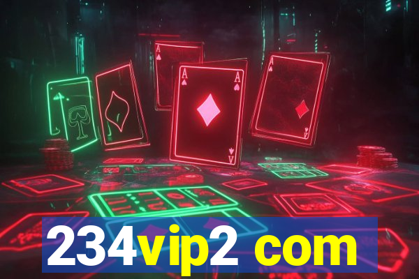 234vip2 com
